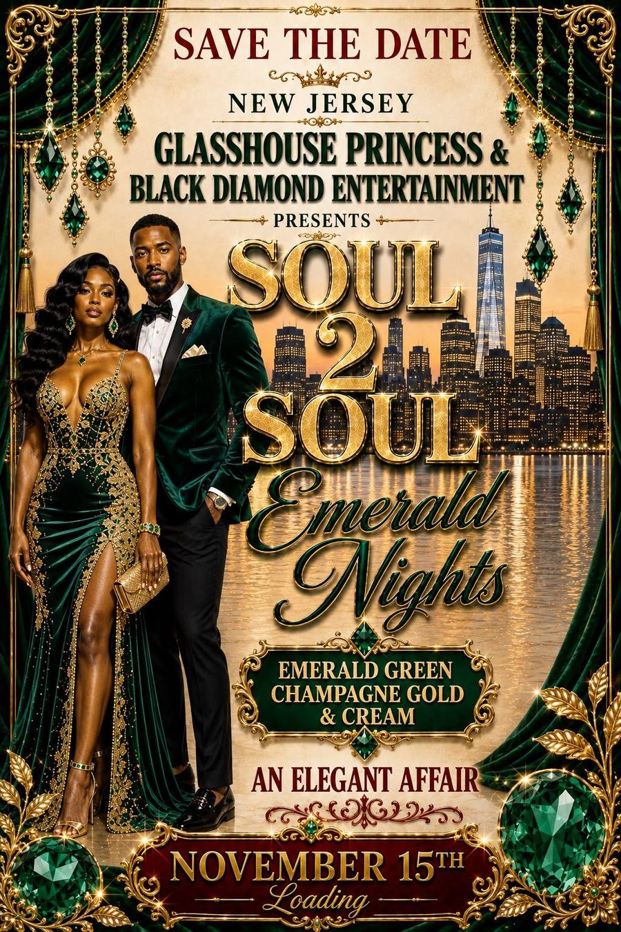 Soul 2 Soul: Emerald Nights save-the-date flyer, New Jersey, November 15, presented by Glasshouse Princess and Black Diamond Entertainment; emerald green, champagne gold and cream; an elegant affair