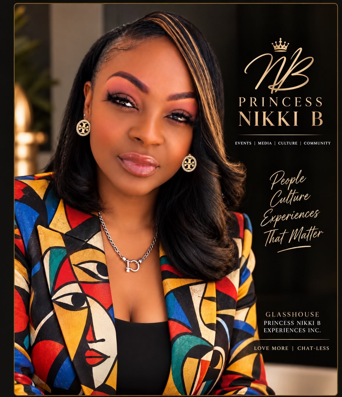 Princess Nikki B: events, media, culture, community. People, culture, experiences that matter.
